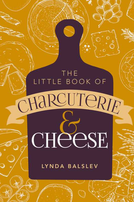 Little Book of Charcuterie and Cheese