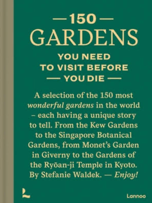 150 Gardens To Visit Before You die